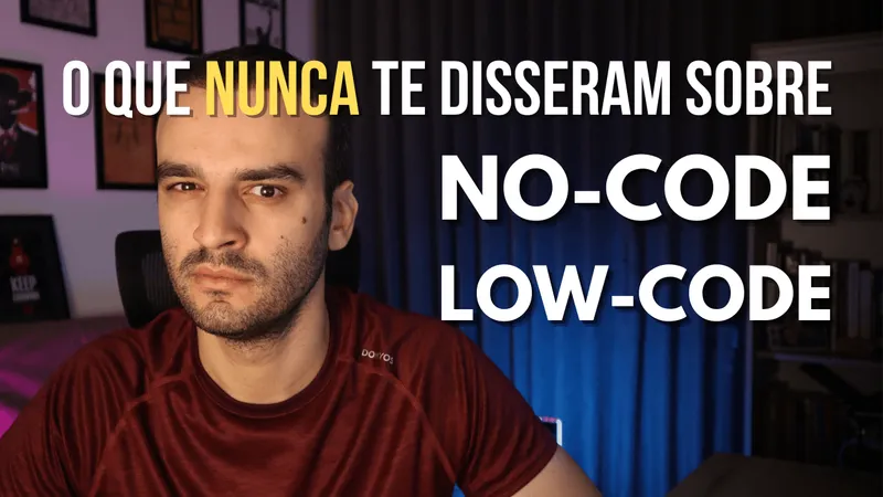 No Code x Low Code x Programação: A verdade que ninguém te contou ainda