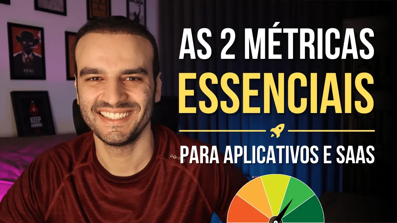 As 2 MÉTRICAS que você PRECISA CONHECER para ganhar dinheiro com SaaS (Software como Serviço)