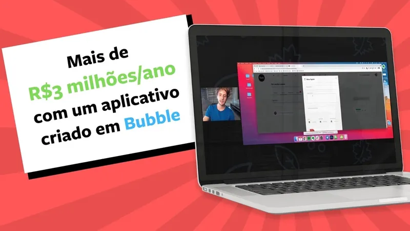 Ele fatura R$3 milhões / ano com esse aplicativo criado em Bubble