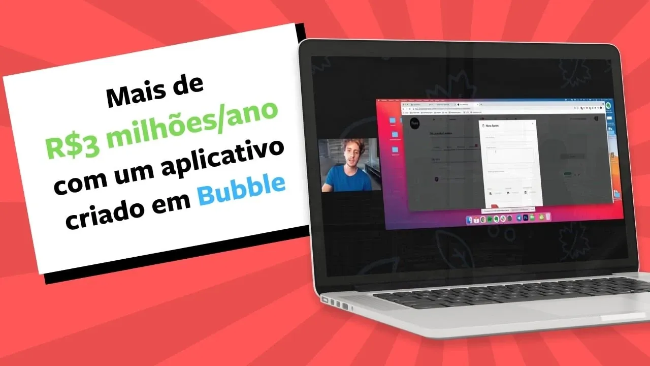 Ele fatura R$3 milhões / ano com esse aplicativo criado em Bubble