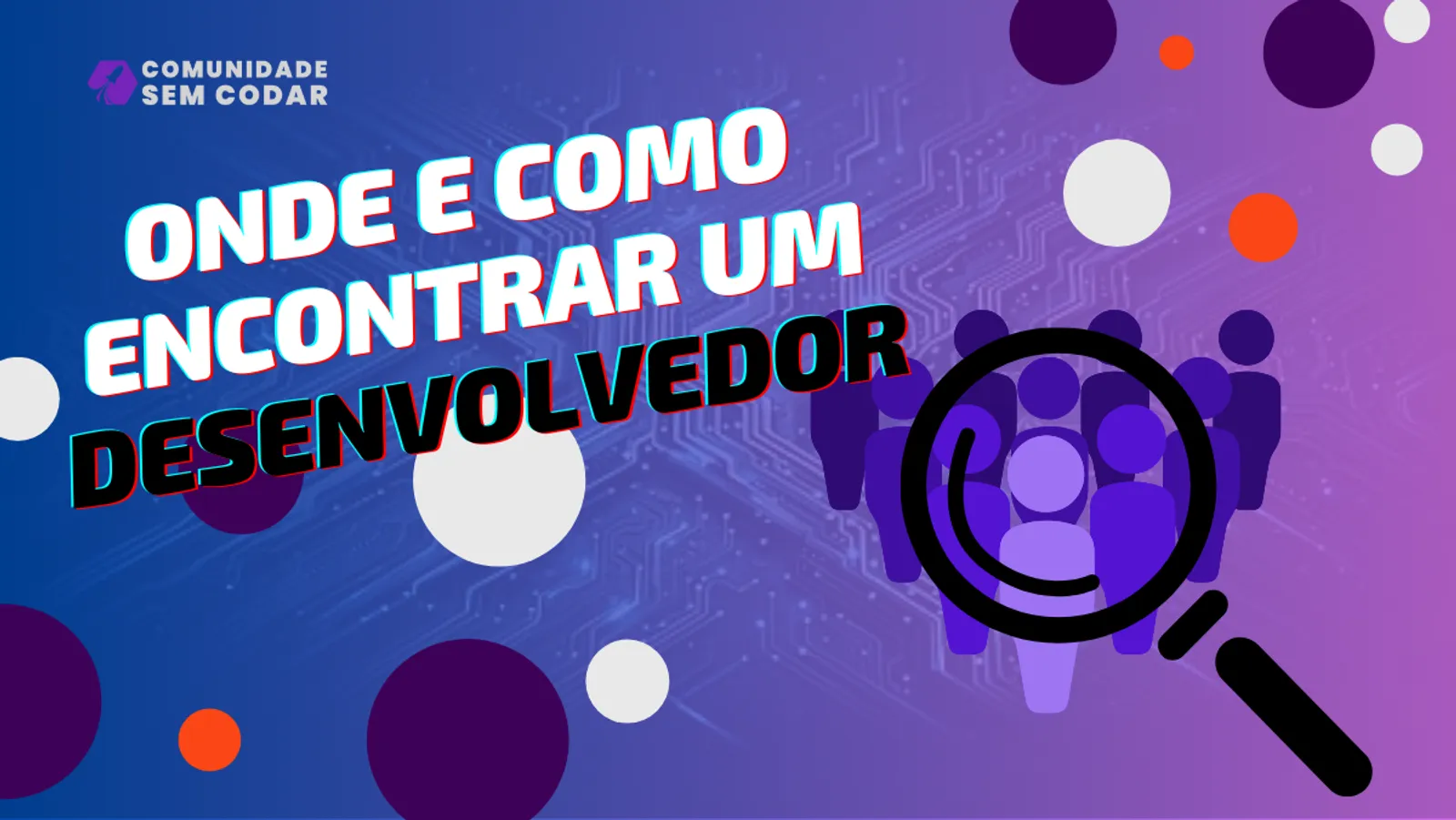 Onde e Como Encontrar um Desenvolvedor Para seu Projeto