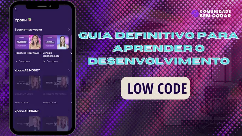 Guia Definitivo para Aprender Desenvolvimento Low Code