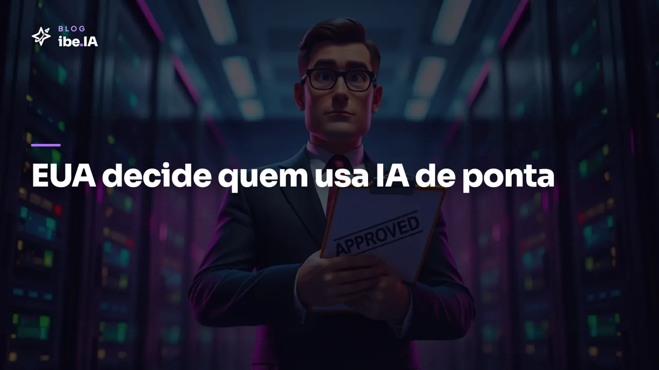 EUA agora decide quem acessa a IA mais poderosa do mundo: o que muda pra quem cria com Claude e GPT
