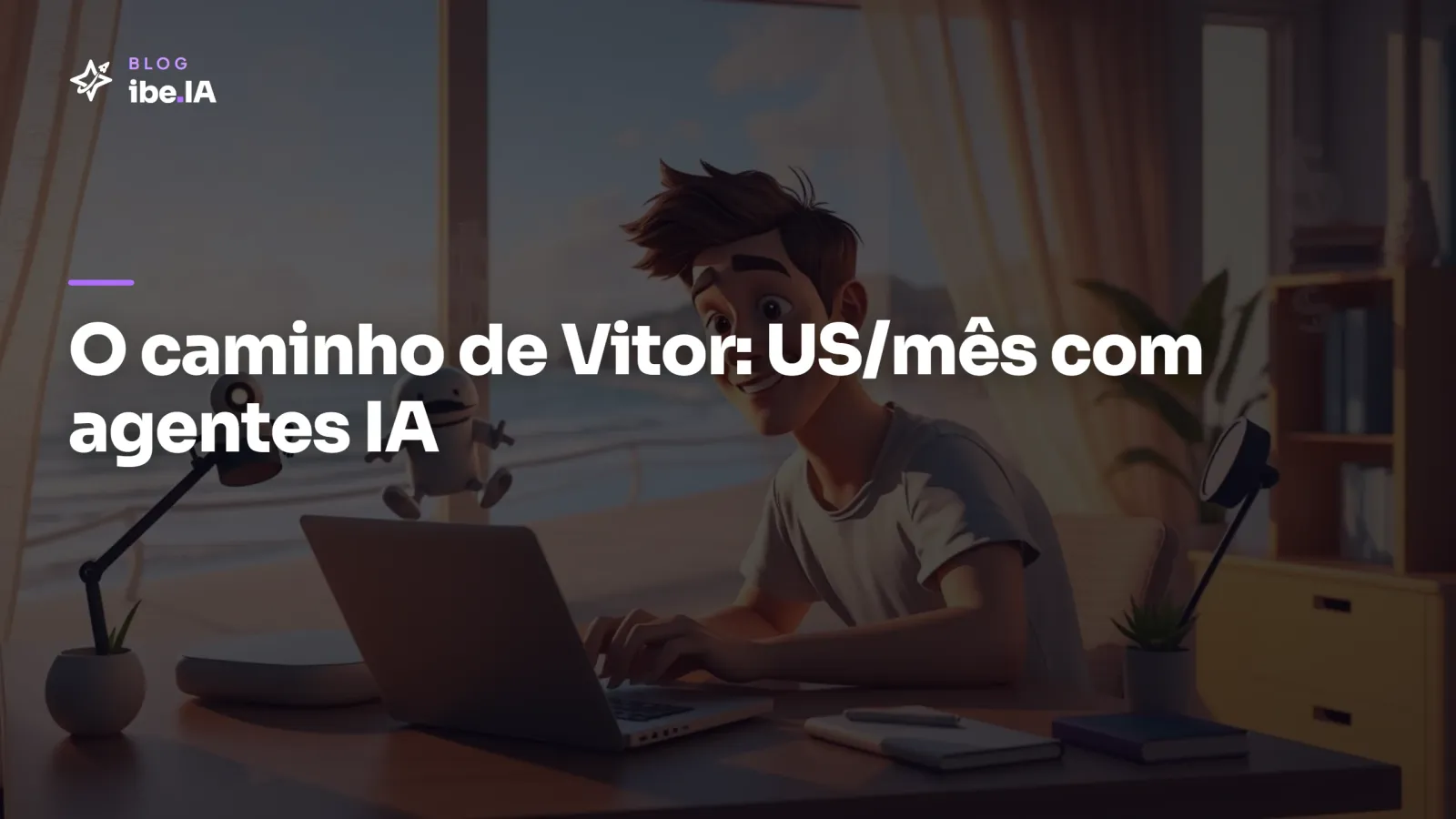 Como Vitor criou agentes IA para clientes internacionais: o caminho para US$6k por mês