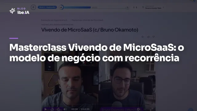 Masterclass Vivendo de MicroSaaS: o módulo com Bruno Okamoto que ensina a construir produto recorrente do zero