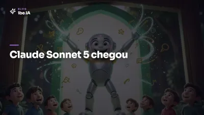 Claude Sonnet 5 chegou: o modelo mais agêntico da Anthropic vira padrão para todo mundo