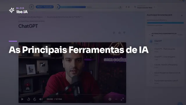 As Principais Ferramentas de IA: o módulo no ibe.IA que separa o útil do hype