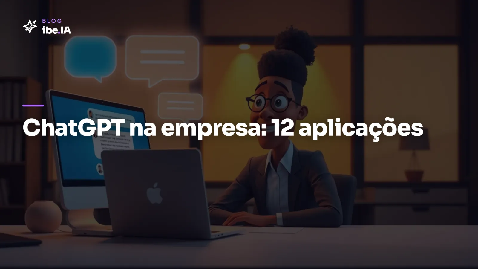 Como usar ChatGPT na empresa: 12 aplicações que pagam o investimento em 30 dias