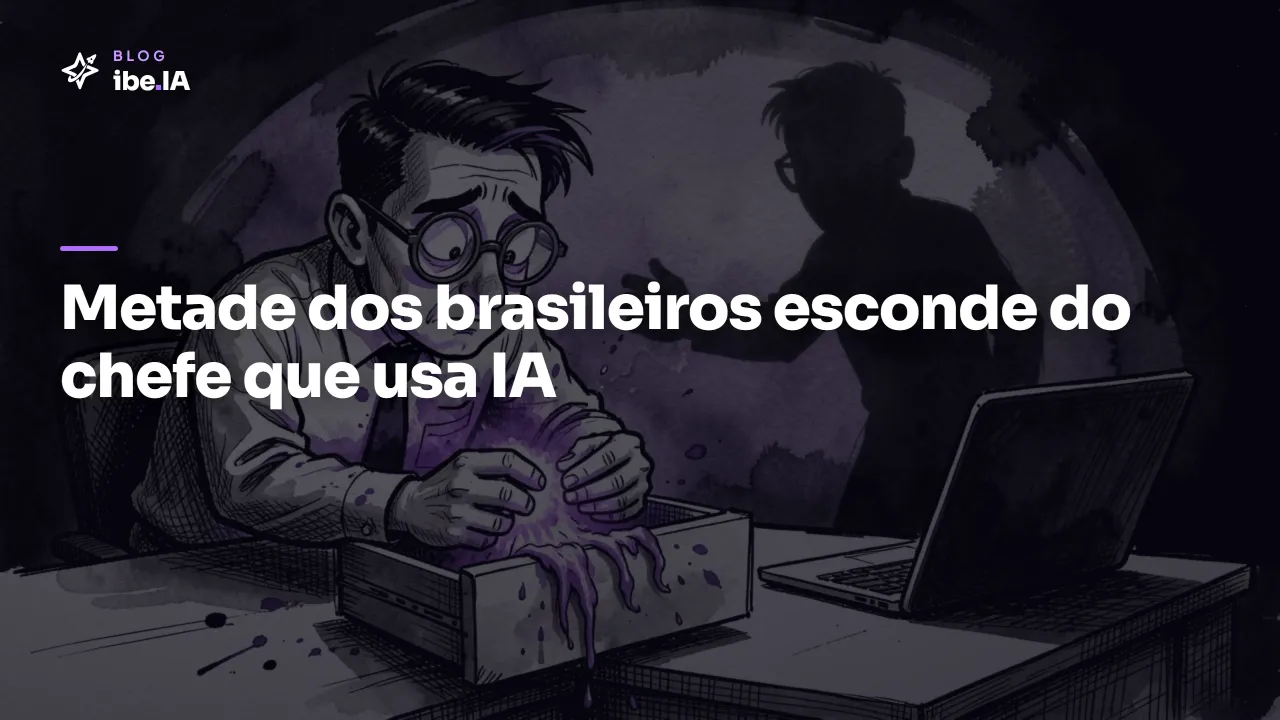 Metade dos brasileiros esconde do chefe que usa IA: o que isso custa pra empresa