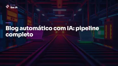 Como criar blog automático com IA: do tema ao deploy sem virar spam