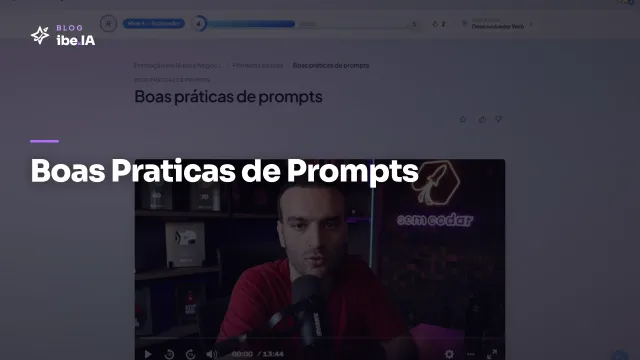 Boas Práticas de Prompts: o módulo do ibe.IA que faz IA entregar resposta útil de primeira