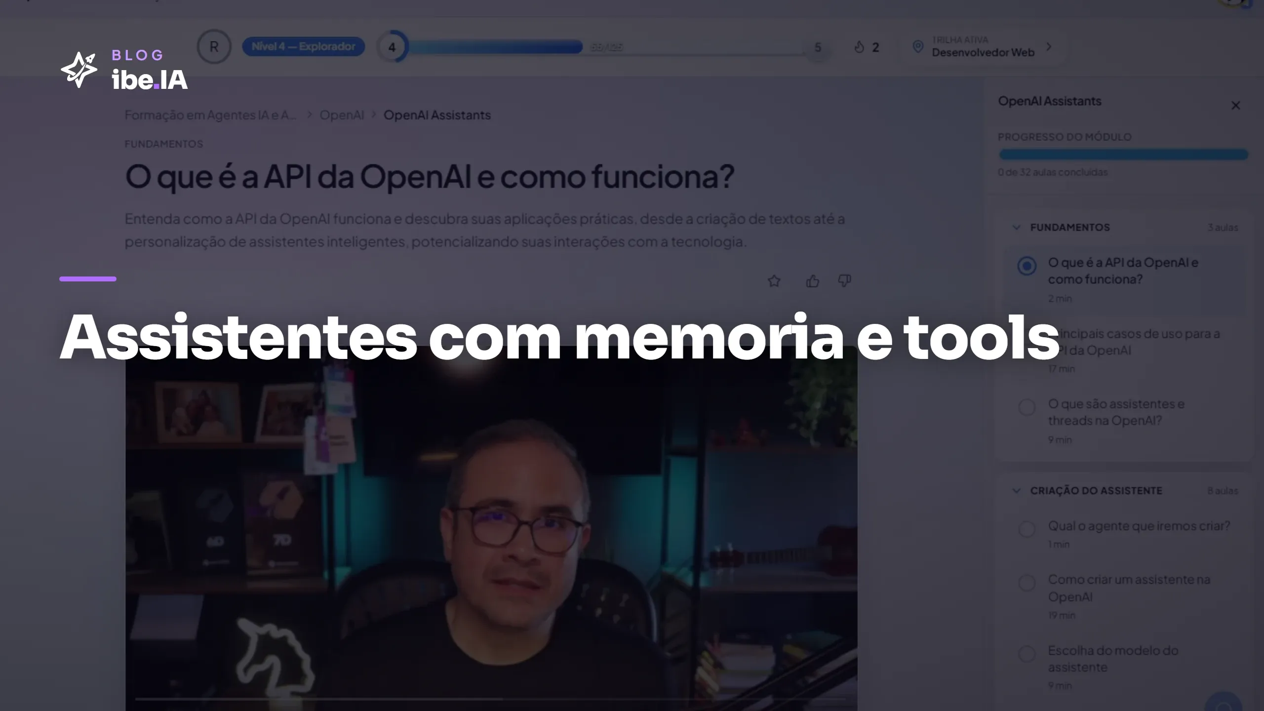 Capa do módulo OpenAI Assistants na plataforma do ibe.IA com o índice de 32 aulas no painel lateral direito e o player de vídeo aberto.