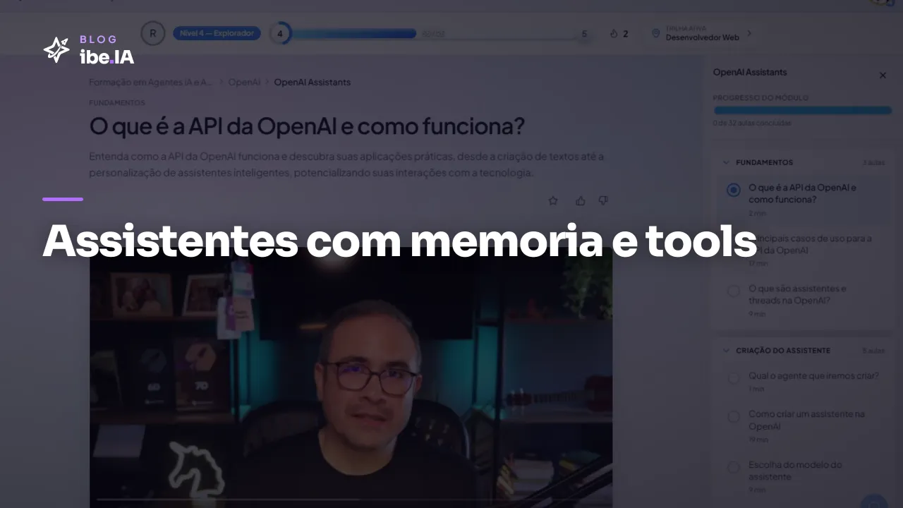 OpenAI Assistants: o módulo de assistente com memória, tools e arquivo no ibe.IA