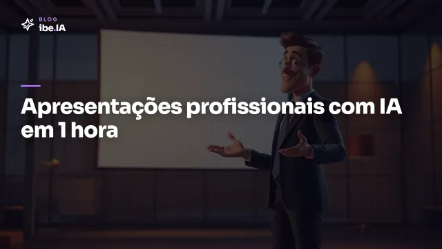 Como criar apresentações profissionais com IA: o caminho de estrutura ao design em 1 hora