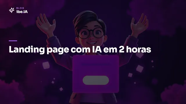 Como criar landing page com IA: do briefing ao link compartilhável em 2 horas