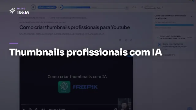 Thumbnails Profissionais com IA: o módulo que aumenta CTR de vídeo no YouTube