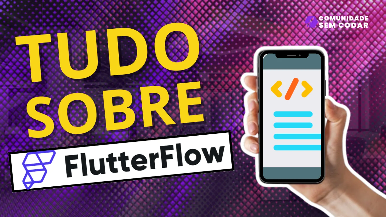 FlutterFlow: Tudo sobre a Ferramenta Low Code para Criar Apps Mobile