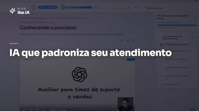 GPT Auxiliar para Suporte e Vendas: o módulo da Formação em IA para Negócios do ibe.IA que padroniza atendimento